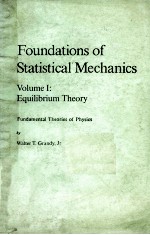 FOUNDATIONS <em>OF</em> <em>STATISTICAL</em> MECHANICS VOLUM 1 EQUILIBRIUN THEORY