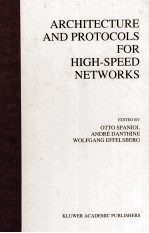 ARCHITECTURE AND <em>PROTOCOLS</em> FOR HIGH-SPEED NETWORKS