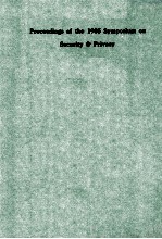 <em>Proceedings</em> <em>of</em> <em>t<em>h</em>e</em> 1985 Symposium on Security <em>and</em> Privacy