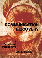 <em>COMMUNICATION</em> DISCOVERY A FUNCTIONAL PERSPECTIVE