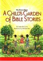THE Classic <em>Edition</em>  A CHILD’S GARDEN Of BIBLE STORIES