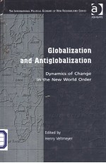 GLOBALIZATION AND ANTIGLOBALIZATION  DYNAMICS <em>OF</em> CHANGE <em>IN</em> THE NEW WORLD ORDER