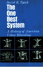 THE ONE <em>BE</em>ST SYSTEM A HISTORY OF AMERICAN UR<em>BA</em>N EDUCATION