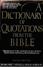 A SICTIONARY <em>OF</em> QUOTATIONS FROM THE BIBLE