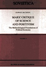 MARX' CRITIQUE <em>OF</em> <em>SCIENCE</em> AND POSITIVISM