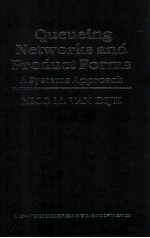 Queueing <em>Networks</em> and Product Forms A Systems Approach