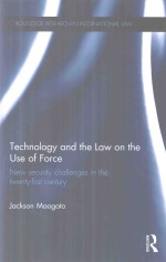 Technology and the Law on the Use of Force New Security Challenges <em>in</em> the Twenty-First Century