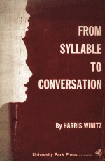 <em>FROM</em> SYLLABLE <em>TO</em> CONVERSATION