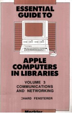 Essential Guide to Apple Computers <em>In</em> Libraries <em>Volume</em> 3 Communications and Network<em>in</em>g