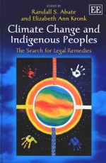 Climate Change and Indigenous Peoples the Search <em>for</em> Legal Remedies