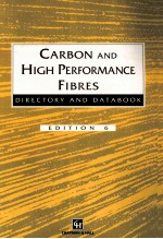 <em>CARBON</em> <em>AND</em> HIGH PERFORMANCE FIBRES DIRECTORY <em>AND</em> DATABOOK EDITION 6