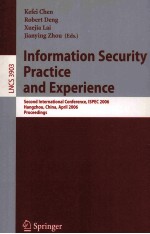 <em>Lecture</em> <em>Notes</em> <em>in</em> <em>Computer</em> <em>Science</em> 3903 <em>In</em>formation Security Practice <em>and</em> Experience <em>Second</em> <em>In</em>ternati