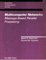 Multicomputer <em>Networks</em>:Message-Based Parallel Processing