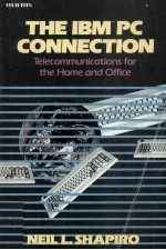 THE IBM <em>PC</em> CONNECTION Telecommunications for the Home and Office
