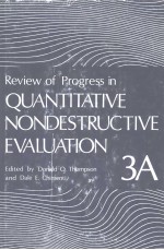 Review <em>of</em> Progrss <em>in</em> QUANTITATIVE NONDESTRUCTIVE EVALUATION  <em>Volume</em> 3A