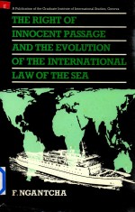 <em>The</em> Right <em>of</em> Innocent Passage and <em>the</em> Evolution <em>of</em> <em>the</em> International Law <em>of</em> <em>the</em> Sea <em>the</em> Current Regi