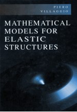 MATHEMATICAL <em>MODELS</em> FOR ELASTIC STRUCTURES