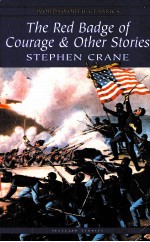 THE RED BADCE OF COURAGE <em>AN</em> EPISODE OF THE AMERIC<em>AN</em> CIVIL WAR <em>AN</em>D OTHER ST<em>OR</em>IES