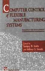 Computer control of flexible manufactur<em>in</em>g systems <em>Research</em> <em>and</em> development