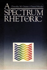 <em>A</em> SPECTRUM <em>OF</em> RHETORIC
