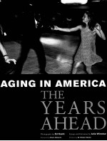 AG<em>IN</em>G <em>IN</em> AMERICA THE YEARS AHEAD