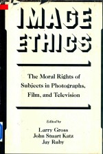 Image Ethics <em>the</em> <em>Moral</em> Rights <em>of</em> Subjects in Photographs Film and Television