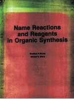 NAME REACTIONS AND REAGENTS <em>IN</em> ORGANIC SYNTHESIS
