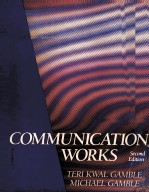<em>COMMUNICATION</em> WORKS <em>SECOND</em> <em>EDITION</em>