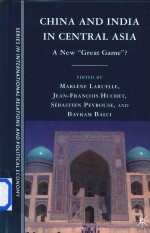 Chin<em>a</em> <em><em>a</em>nd</em> Indi<em>a</em> in Centr<em>a</em>l <em>A</em>si<em>a</em> <em>A</em> New