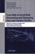 Lecture Notes in <em>Artificial</em> <em>Intelligence</em> 4737 From Web to Social Web:Discovering and Deploying User 