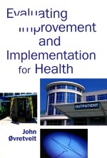 Evaluating improvement <em>and</em> implementation <em>for</em> health