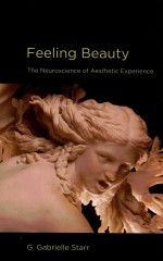 Feelin<em>g </em><em>be</em>auty the neuroscience of aesthetic experience