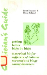 Clinician's Guide to Getting Better Bit(e)<em>by</em> Bit(e)  A Survival Kit for Sufferers of Bulimia Nervosa