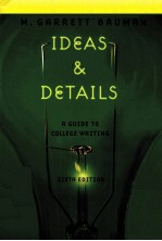 INDEAS AND DETAILS A <em>GUIDE</em> <em>TO</em> COLLEGE <em>WRITING</em>  SIXTH EDITION