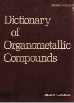 DICTIONARY <em>OF</em> ORGANOMETALLIC COMPOUNDS THIRD SUPPLEMENT