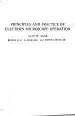 <em>PRINCIP</em>LES <em>AND</em> <em>PRACTICE</em> OF ELECTRON MICROSCOPE OPERATION