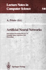 Lecture Notes in Computer Science 540 <em>Artificial</em> Neural Networks International Workshop IWANN'91