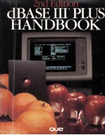 dBASE III Plus Handbook <em>2nd</em> <em>Edition</em>
