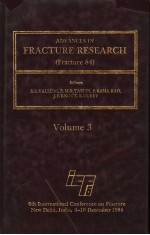 ADV ANCES <em>IN</em> FRACTURE RESEARCH (FRACTURE 84) <em>VOLUME</em> 3