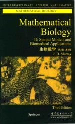 mathematical biology Ⅱ spatial models and biomedical applications third edition=生物数学 第2卷 第<em>3</em>版