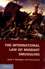 <em>The</em> International <em>Law</em> <em>of</em> Migrant Smuggling