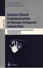 Lecture Notes in <em>Artificial</em> <em>Intelligence</em> 2915 Gesture-Based Communication in Human-Computer Intercti