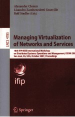 Lecture Notes in Computer Science 4785 Managing <em>Virtualization</em> of Networks <em>and</em> Services 18th IFIP/IE