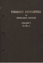 FARADAY’S ENCYCLOPEDIA <em>OF</em> HYDROCARBON COMPOUNDS <em>VOLUME</em> 7