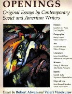 OPENINGS ORIGINAL ESSAYS BY CONTEMPORARY SOVIET AND AMERICAN <em>WRITER</em>S