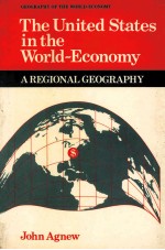 <em>THE</em> UNITED <em>S</em>TATE<em>S</em> IN <em>THE</em> WORLD ECONOMY A REGIONAL GEOGRAPHY