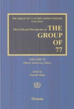 The Collected Documents of the Group of 77 Volume VI Fiftieth <em>A</em>nnivers<em>a</em>ry <em>Edition</em>