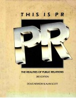 TH<em>IS</em> <em>IS</em> PR THE TEALITIES OF PUBLIC RELATIONS