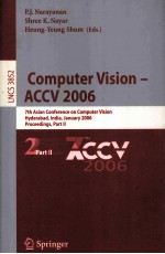 Lecture Notes in <em>Computer</em> Science 3852 <em>Computer</em> <em>Vision</em>-ACCV 2006 7th Asian Conference on <em>Computer</em> Vi