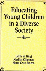 EDUCAT<em>IN</em>G YOUNG CHILDREN <em>IN</em> A DIVERSE SOCIETY